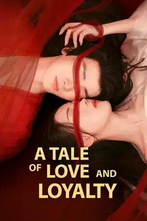 A Tale of Love and Loyalty مترجم