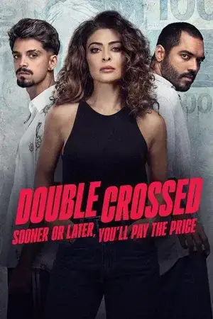 Double Crossed: Sooner or Later, You'll Pay the Price مترجم