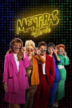 Mentiras, The Series مترجم