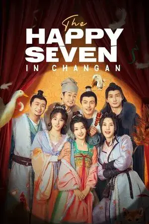 The Happy Seven in Chang'an مترجم